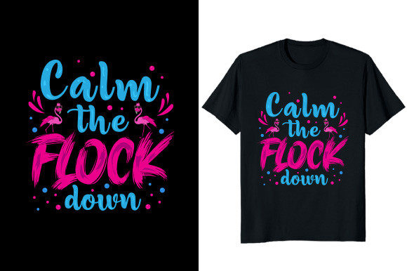Calm the Flock Down Flamingo T-shirt
