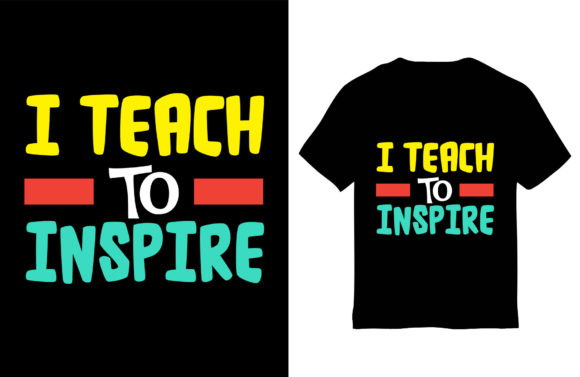 Math T-Shirt Design, I Teach to Inspire