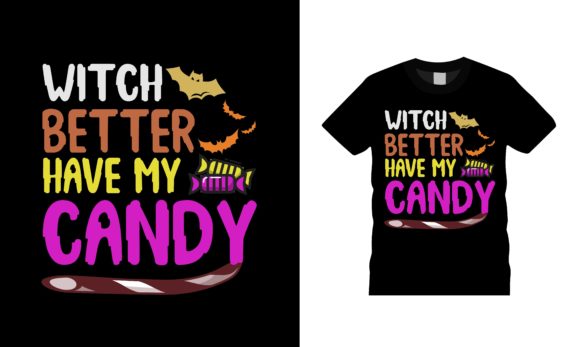 Witch Better Have My Candy T-shirt Review